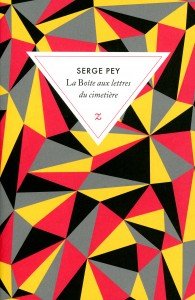 Serge Pey - La boite aux lettres du cimetière